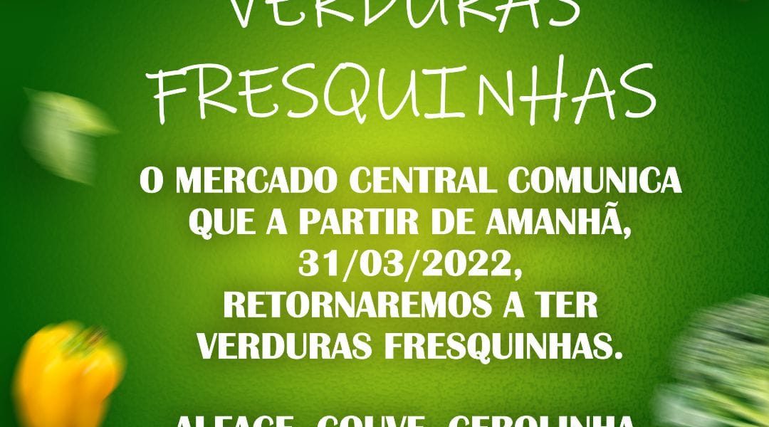 Comunicado do Mercado Central! O Centro da sua economia