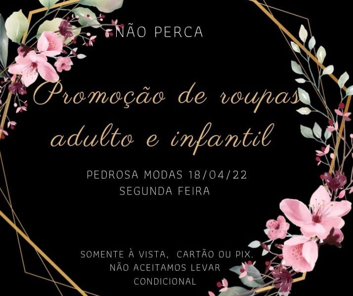 Promoção de roupas adulto e infantil na Pedrosa Modas