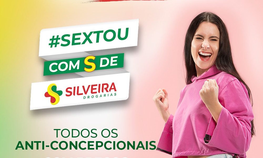 Sextou com S de Silveira Drogarias