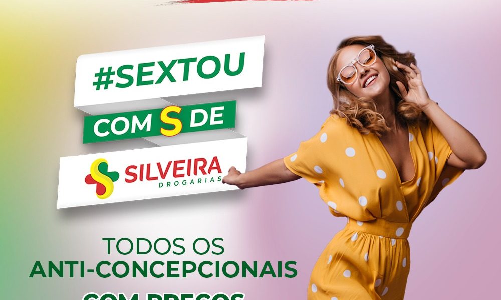 Sextou com S de Silveira Drogarias