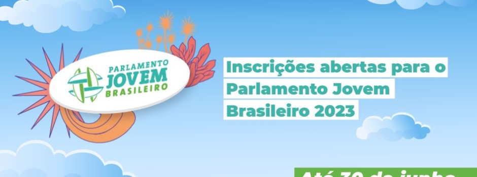 Programa Parlamento Jovem Brasileiro está com inscrições abertas até 30/6