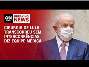Cirurgia transcorreu normalmente e Lula sairá do hospital andando, diz equipe médica