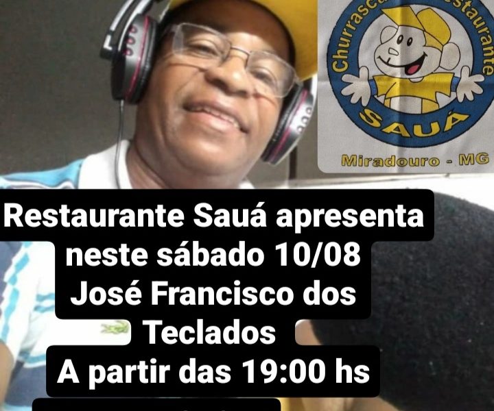 Restaurante Sauá apresenta neste sábado 10/08 José Francisco dos Teclados